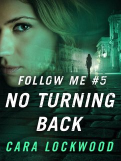 Follow Me #5: No Turning Back (eBook, ePUB) - Lockwood, Cara