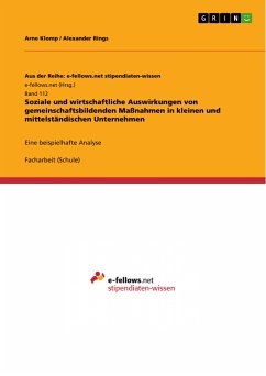 Soziale und wirtschaftliche Auswirkungen von gemeinschaftsbildenden Maßnahmen in kleinen und mittelständischen Unternehmen (eBook, PDF) - Klomp, Arne; Rings, Alexander
