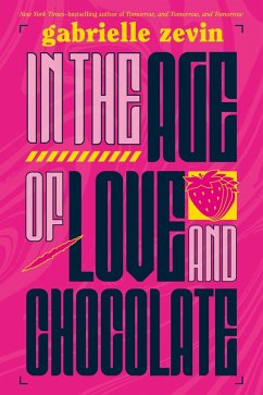 In the Age of Love and Chocolate (eBook, ePUB) - Zevin, Gabrielle