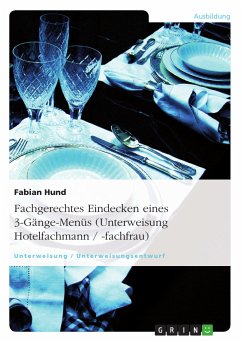 Fachgerechtes Eindecken eines 3-Gänge-Menüs (Unterweisung Hotelfachmann / -fachfrau) (eBook, PDF)