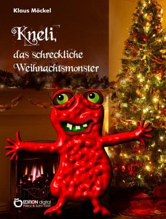 Kneli, das schreckliche Weihnachtsmonster (eBook, ePUB) - Möckel, Klaus