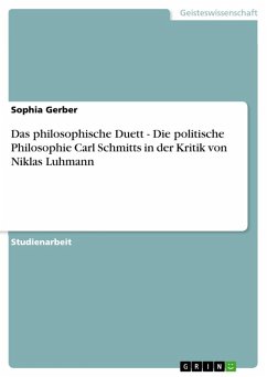 Das philosophische Duett - Die politische Philosophie Carl Schmitts in der Kritik von Niklas Luhmann (eBook, ePUB) - Gerber, Sophia