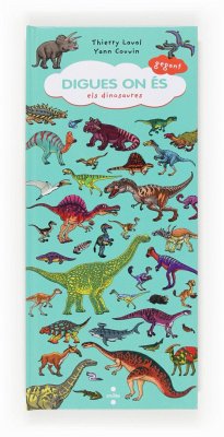 Digues on és gegant: Dinosaures - Laval, Thierry; Couvin, Yann
