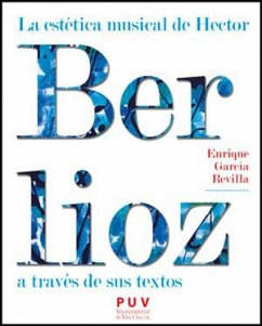 La estética musical de Hector Berlioz a través de sus textos - García Revilla, Enrique