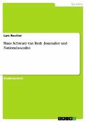 Hans Schwarz van Berk -Journalist und Nationalsozialist (eBook, ePUB)
