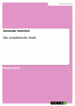 Die sozialistische Stadt (eBook, PDF) - Gehmlich, Alexander