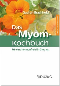 Das Myom-Kochbuch (eBook, ePUB) - Brachhold, Gudrun
