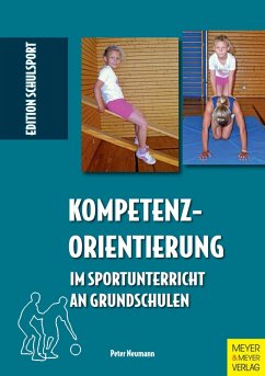 Kompetenzorientierung im Sportunterricht an Grundschulen (eBook, ePUB) - Neumann, Peter
