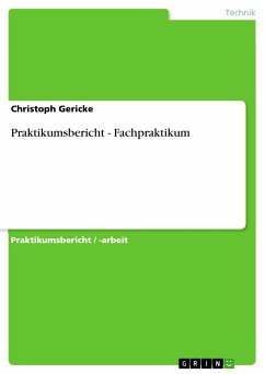 Praktikumsbericht - Fachpraktikum (eBook, ePUB) - Gericke, Christoph
