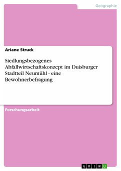 Siedlungsbezogenes Abfallwirtschaftskonzept im Duisburger Stadtteil Neumühl - eine Bewohnerbefragung (eBook, PDF) - Struck, Ariane