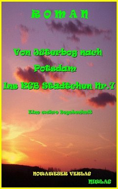 Von Jüterbog nach Potsdam ins russische KGB Städtchen Nr.7 (eBook, ePUB) - Ameise