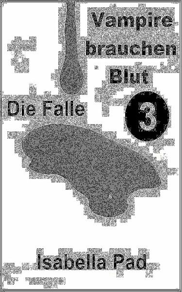 Vampire brauchen Blut - Die Falle (eBook, ePUB)