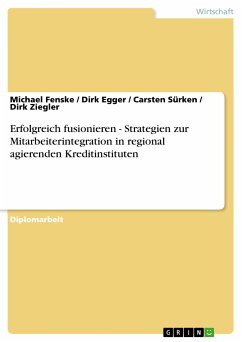 Erfolgreich fusionieren - Strategien zur Mitarbeiterintegration in regional agierenden Kreditinstituten (eBook, PDF)
