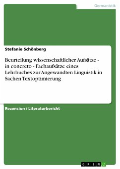 Beurteilung wissenschaftlicher Aufsätze - in concreto - Fachaufsätze eines Lehrbuches zur Angewandten Linguistik in Sachen Textoptimierung (eBook, PDF)
