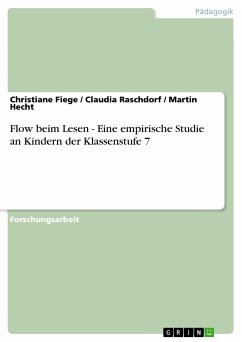 Flow beim Lesen - Eine empirische Studie an Kindern der Klassenstufe 7 (eBook, PDF) - Fiege, Christiane; Raschdorf, Claudia; Hecht, Martin