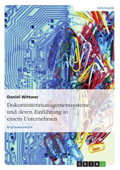 Dokumentenmanagementsysteme und deren Einführung in einem Unternehmen (eBook, ePUB) - Wittwer, Daniel