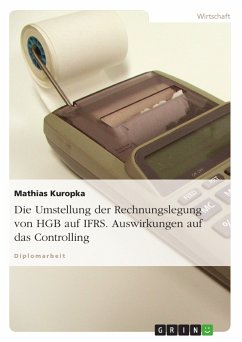 Die Umstellung der Rechnungslegung von HGB auf IFRS. Auswirkungen auf das Controlling (eBook, PDF)