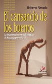 El cansancio de los buenos : la logoterapia como alternativa al desgate profesional