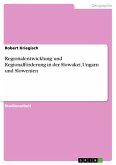 Regionalentwicklung und Regionalförderung in der Slowakei, Ungarn und Slowenien (eBook, PDF)