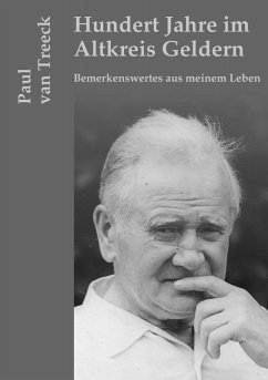 Hundert Jahre im Altkreis Geldern (eBook, ePUB) - Treeck, Paul van