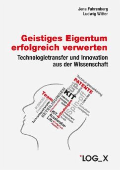 Geistiges Eigentum erfolgreich verwerten - Fahrenberg, Jens; Witter, Ludwig