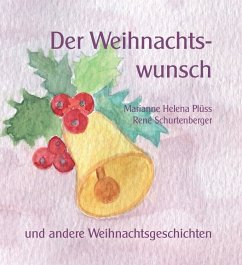 Der Weihnachtswunsch - Plüss, Marianne; Schurtenberger, René