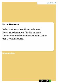 Informationswüste Unternehmen? Herausforderungen für die interne Unternehmenskommunikation in Zeiten der Globalisierung. (eBook, ePUB)