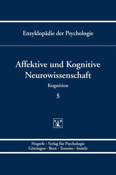 Affektive und Kognitive Neurowissenschaft (eBook, PDF) Affektive und Kognitive Neurowissenschaft (eBook, PDF)