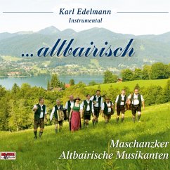 ...Altbairisch-Maschanzker - Edelmann,Karl - Altbairische Musikanten