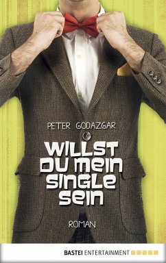 Willst du mein Single sein (eBook, ePUB) - Godazgar, Peter