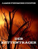 Der Kettenträger (eBook, ePUB) Der Kettenträger (eBook, ePUB)