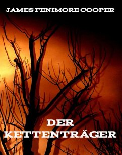 Der Kettenträger (eBook, ePUB) - Cooper, James Fenimore