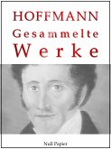 E. T. A. Hoffmann - Gesammelte Werke (eBook, ePUB)