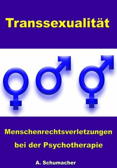 Cover Transsexualität - Menschenrechtsverletzungen bei der Psychotherapie (eBook, ePUB)