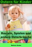 Ostern für Kinder - Basteln, Spielen und andere Osterbräuche (eBook, ePUB)