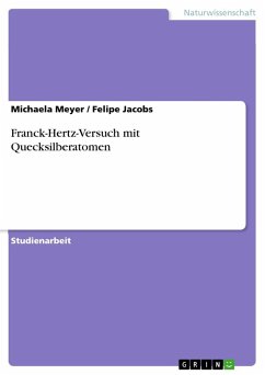 Franck-Hertz-Versuch mit Quecksilberatomen - Meyer, Michaela;Jacobs, Felipe