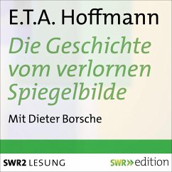 Die Geschichte vom verlornen Spiegelbilde und andere Geschichten (MP3-Download) - Hoffmann, E.T.A.