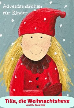 Tilla, die Weihnachtshexe (eBook, ePUB) - Bräunling, Elke