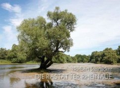 Die Rastatter Rheinaue - Steinacker, Norbert