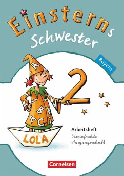 Einsterns Schwester - Sprache und Lesen 2. Jahrgangsstufe. Arbeitsheft Bayern - Bauer, Roland;Maurach, Jutta;Pfeifer, Katrin