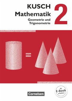Kusch: Mathematik 02. Geometrie und Trigonometrie. Schülerbuch - Kusch, Lothar;Bödeker, Sandra;Roschmann, Heidrun