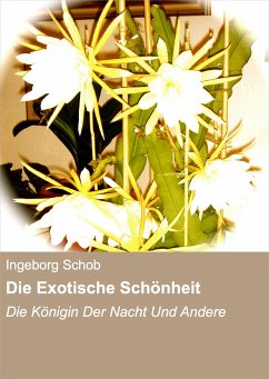 Die Exotische Schönheit (eBook, ePUB) - Schob, Ingeborg