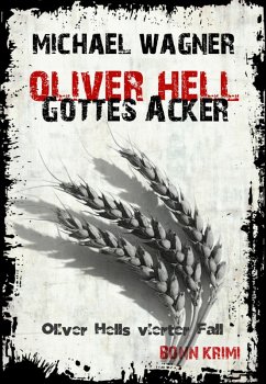 Gottes Acker / Oliver Hell Bd.4 (eBook, ePUB) - Wagner, Michael
