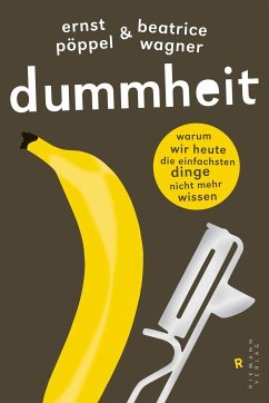 Dummheit (eBook, ePUB) - Pöppel, Ernst; Wagner, Beatrice