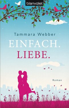 Einfach. Liebe. / Einfach Bd.1 (eBook, ePUB) - Webber, Tammara