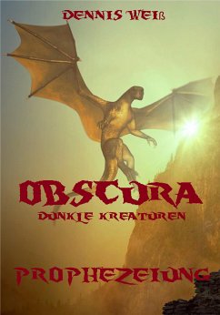 Obscura- Dunkle Kreaturen (eBook, ePUB) - Weiß, Dennis