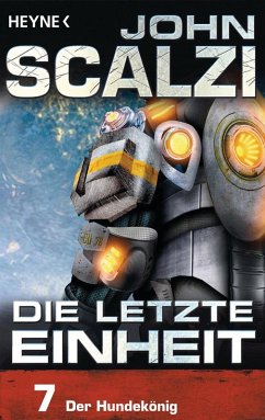 Der Hundekönig / Die letzte Einheit Bd.7 (eBook, ePUB) - Scalzi, John