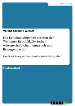 Die Kriminaltelepathie zur Zeit der Weimarer Republik. Zwischen wissenschaftlichem Anspruch und Betrugsvorwurf (eBook, PDF)