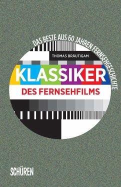 Klassiker des Fernsehfilms (eBook, ePUB) - Bräutigam, Thomas