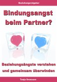 Bindungsangst beim Partner? – Beziehungsängste verstehen und gemeinsam überwinden (eBook, ePUB)